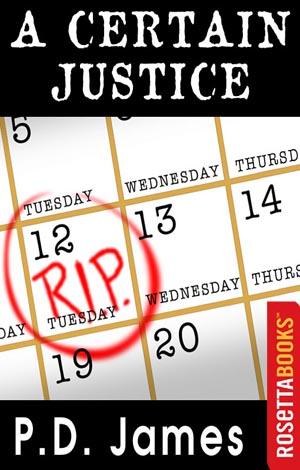 Title details for A Certain Justice by P.D. James - Available